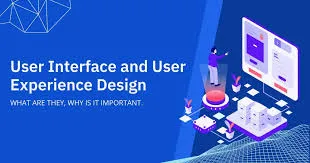 . User Interface and Experience